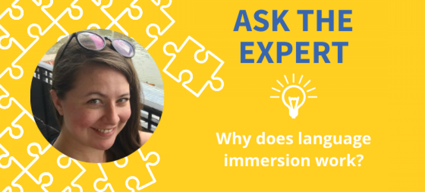 Ask The Expert_ why does language immersion work_